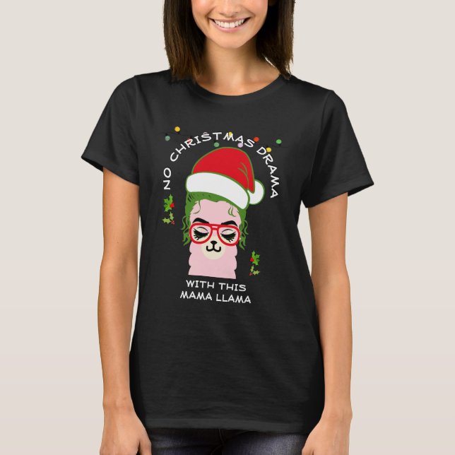 Christmas NO DRAMA MAMA LLAMA Fun T-Shirt (Front)
