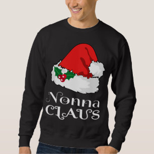 Christmas Nonna Claus Matching Pajama Santa Hat X- Sweatshirt