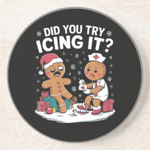 Christmas Nurse Did You Try Icing It Gingerbread Coaster