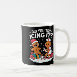 Christmas Nurse Did You Try Icing It Gingerbread  Coffee Mug