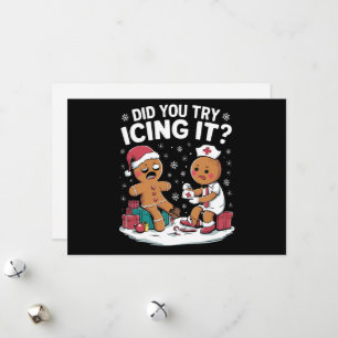 Christmas Nurse Did You Try Icing It Gingerbread Holiday Card
