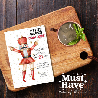 Christmas Nutcracker Let's Get this Party Crackin Invitation