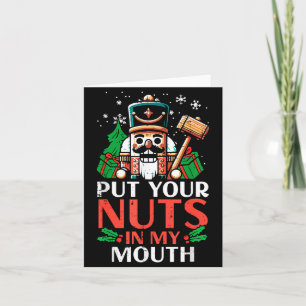 Christmas Nutcracker Put Nuts My Mouth Xmas Humor Card
