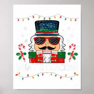 Christmas Nutcracker Whats Crackin Funny Xmas Men  Poster