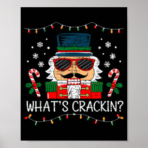Christmas Nutcracker Whats Crackin Funny Xmas Men Poster