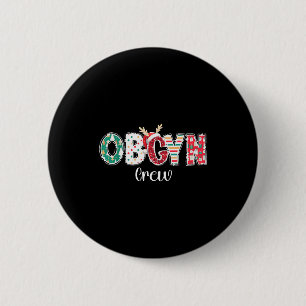 Christmas Obgyn Crew Obstetrics Ob Gyn Group Team  6 Cm Round Badge