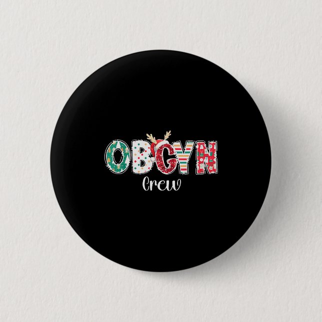Christmas Obgyn Crew Obstetrics Ob Gyn Group Team  6 Cm Round Badge (Front)