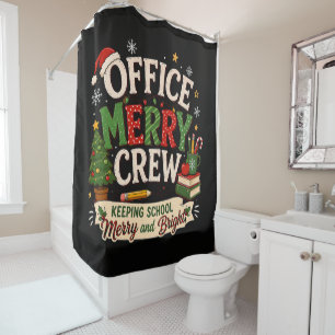 Christmas Office Merry Crew Keeping School Shower Curtain