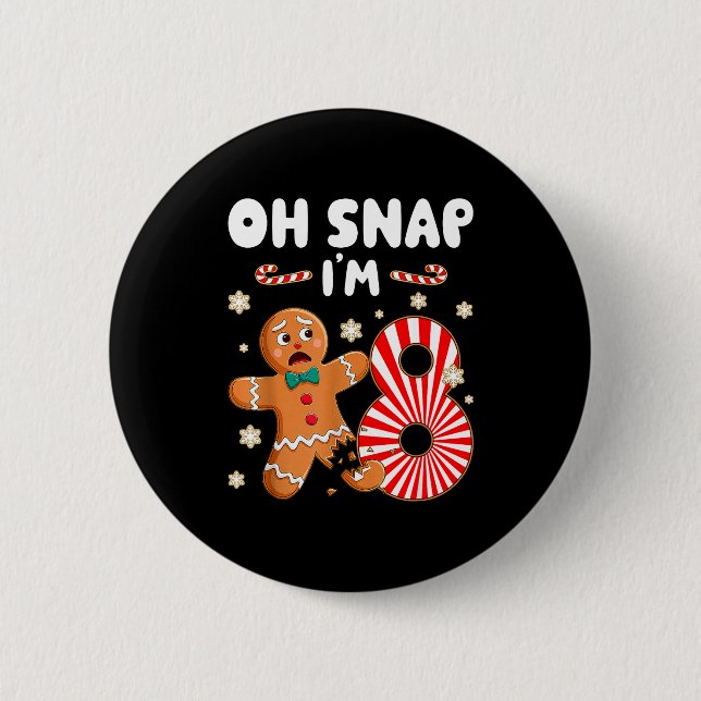 Christmas Oh Snap 8 Year Old Gingerbread Man 8th B 6 Cm Round Badge (Front)