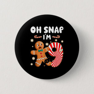 Christmas Oh Snap 9 Year Old Gingerbread Man 9th B 6 Cm Round Badge