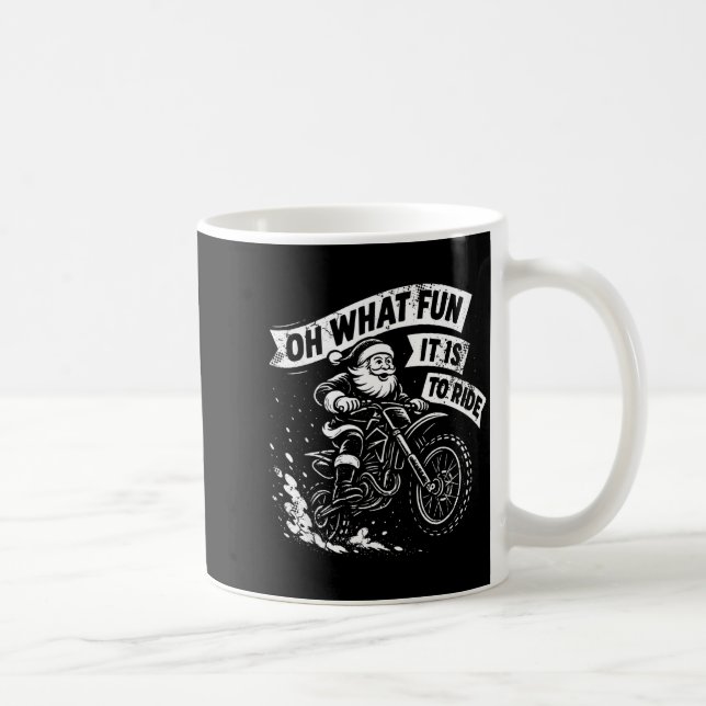 Christmas Oh What Fun It Is To Ride Santa Dirt Bik Coffee Mug (Right)