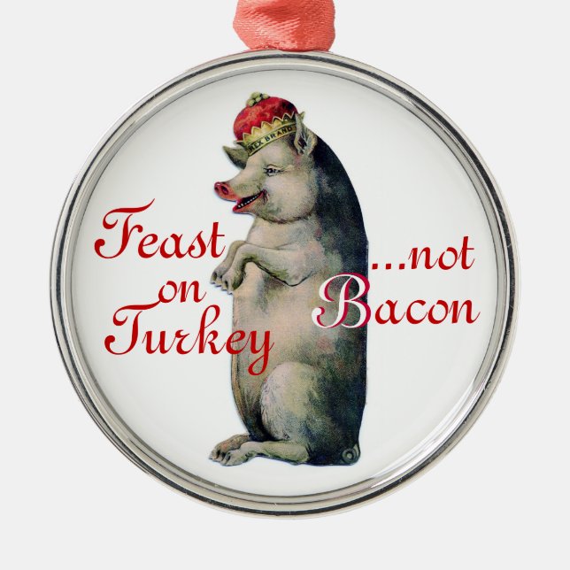 Christmas Ornament, Pig King, No Bacon Metal Tree Decoration (Front)