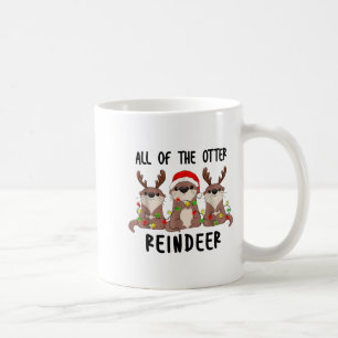 Christmas Otters Cute All Of The Otter Reindeer Coffee Mug
