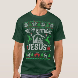 Christmas Outfit Happy Birthday Jesus Holiday Ugly T-Shirt