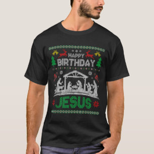 Christmas Outfit Happy Birthday Jesus Holiday Ugly T-Shirt
