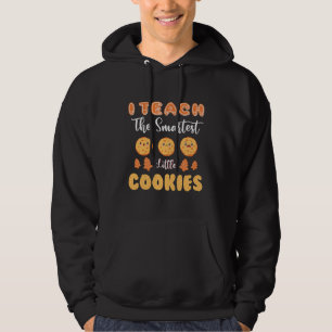 Christmas Outfit I Teach The Smartest Cookies Fun Hoodie