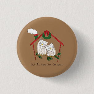 Christmas Owl Be Home Cute 3 Cm Round Badge