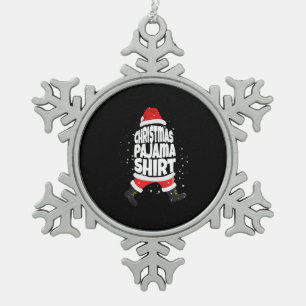 Christmas Pajama Shirt I Family Christmas Santa Snowflake Pewter Christmas Ornament