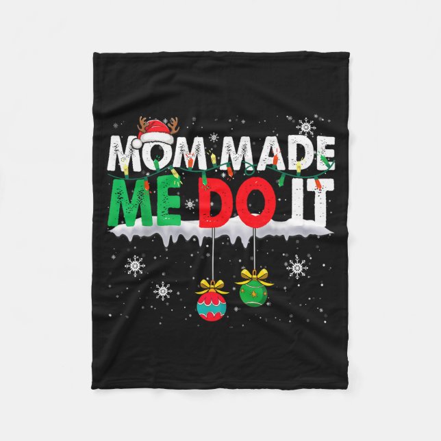 Christmas Pajamas Family Matching - Mom Made Me Do Fleece Blanket (Front)