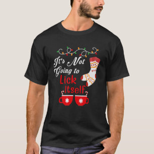 Christmas pajamas It's Not Going to Lick Itself Ad T-Shirt