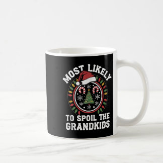 Christmas Party Most Likely To Sil The Grandkids F Coffee Mug