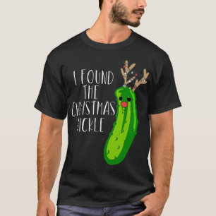 Christmas Pickle Shirt I Found the Christmas Pickl