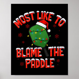 Christmas pickleball lover most likely to blame th poster
