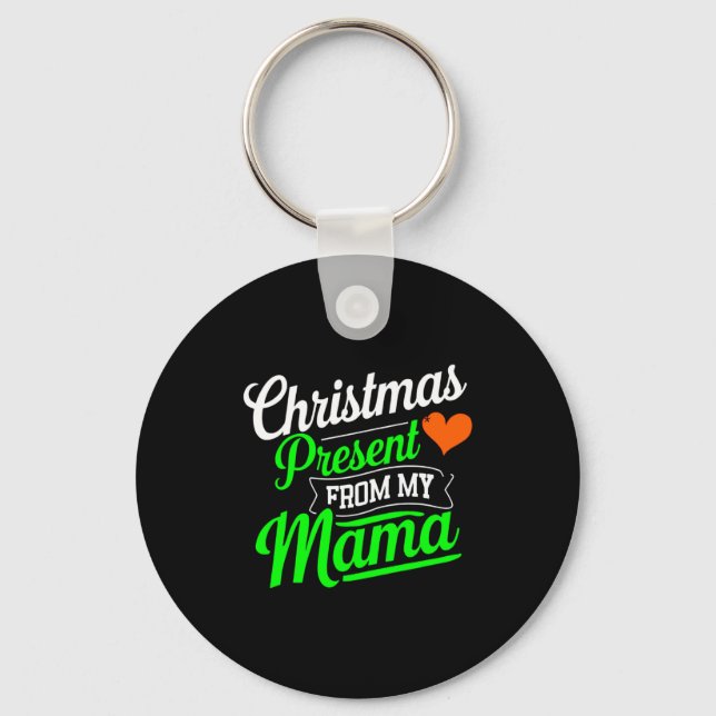 Christmas Present From My Mama Digital Art  Key Ring (Front)