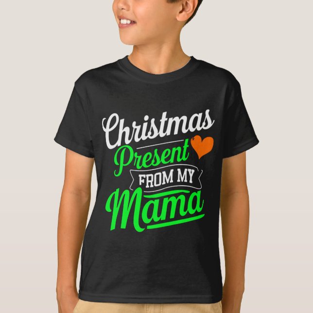 Christmas Present From My Mama Digital Art T Shirt (Front)