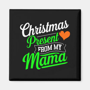 Christmas Present From My Mama Digital Art T Shirt Magnet