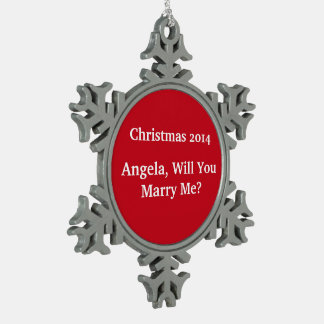 "CHRISTMAS PROPOSAL ON PEWTER SNOWFLAKE ORNAMENT" CHRISTMAS ORNAMENT