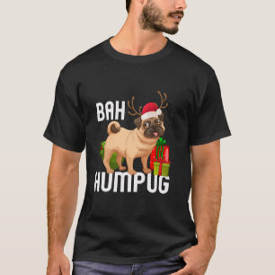 Christmas Pugs Hum Pug Small Pug Dog Walker Bah Hu T-Shirt