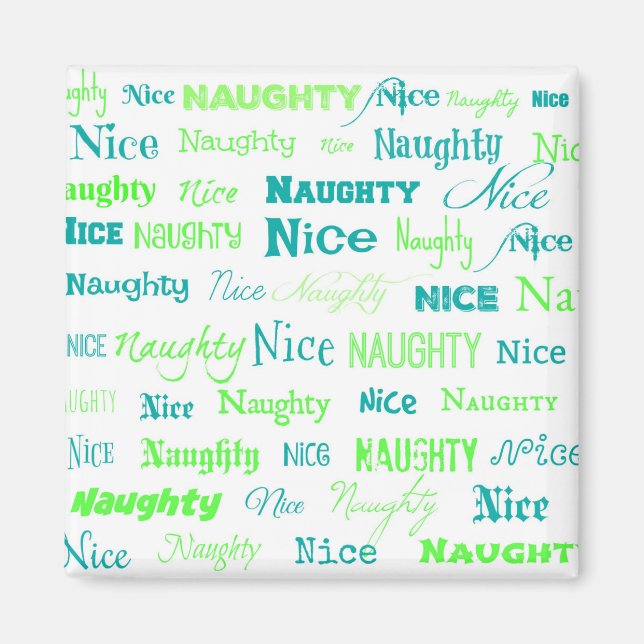 Christmas Quote Fun Naughty or Nice Magnet (Front)