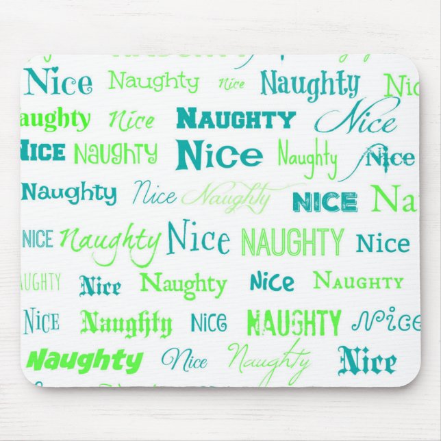 Christmas Quote Fun Naughty or Nice Mouse Pad (Front)