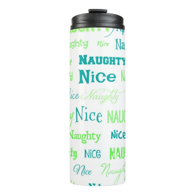 Christmas Quote Fun Naughty or Nice Thermal Tumbler (Front)