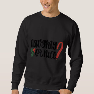 Christmas Quote Saying Cute Kids Girls Boys Women  Sweatshirt