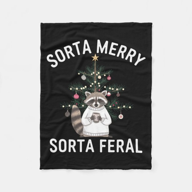 Christmas Raccoon Sorta Merry Sorta Feral Xmas  Fleece Blanket (Front)