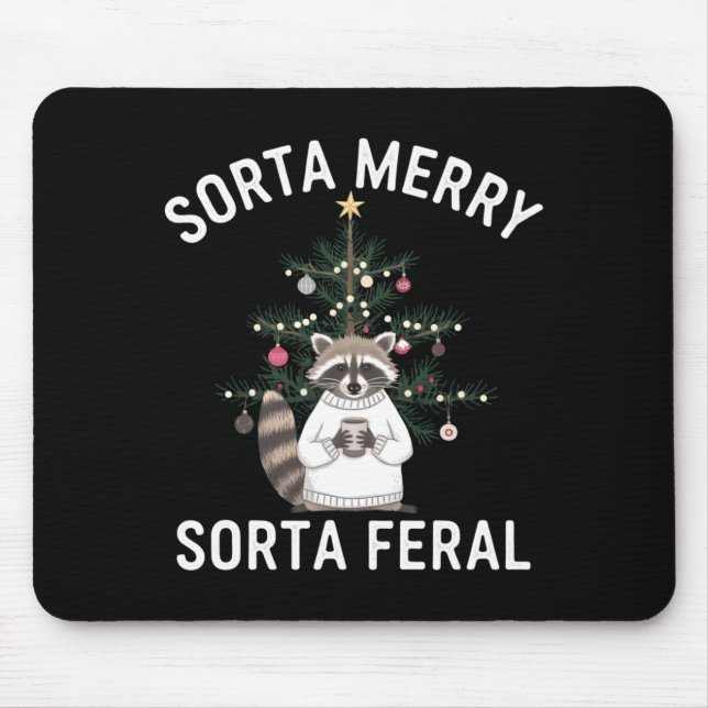 Christmas Raccoon Sorta Merry Sorta Feral Xmas  Mouse Pad (Front)