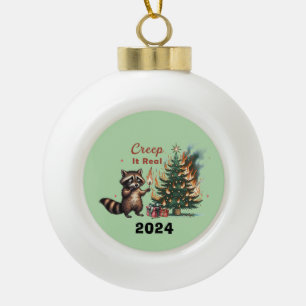 Christmas Racoon Creep It Real Ceramic Ball Christmas Ornament