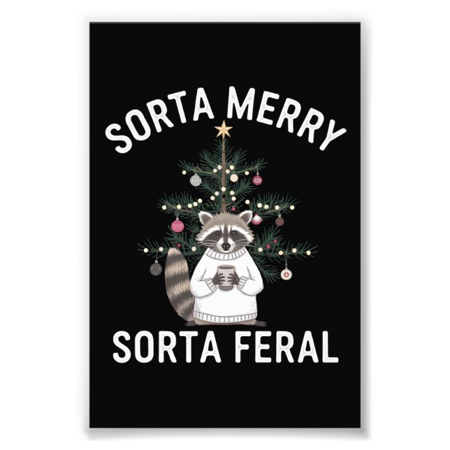 Christmas Racoon Sorta Merry Sorta Feral Xmas Photo Print (Front)
