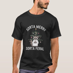 Christmas Racoon Sorta Merry Sorta Feral Xmas T-Shirt