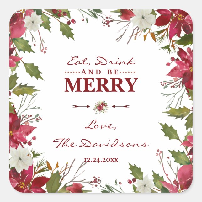Christmas Red Poinsettia Eat Drink and be Merry Square Sticker (Front)