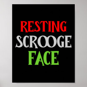 Christmas Resting Scrooge Face Funny Men Women Fam Poster