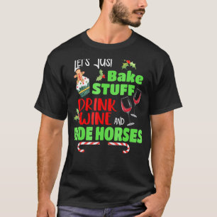 Christmas Ride Horses Wine Baking Holiday Pyjamas T-Shirt