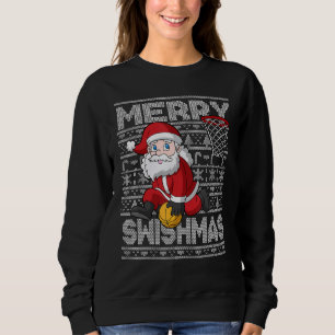 Christmas Santa Claus Basketball Merry Swishmas Fu Sweatshirt