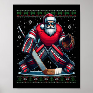 Christmas Santa Hockey Goalie Ugly Christmas Sweat Poster