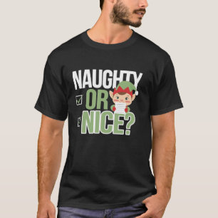 Christmas Santa Naughty or Nice Funny Elf Xmas Fam T-Shirt