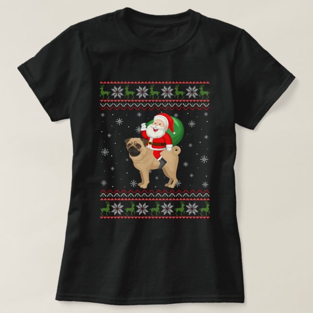 Christmas Santa Riding Pug Dog Funny Ugly xmass Sw T-Shirt (Design Front)