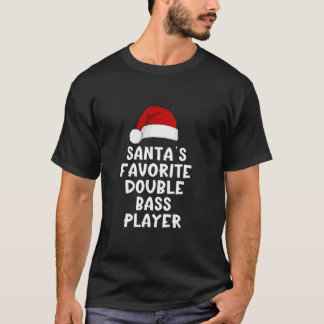 Christmas Santa s Favourite Double Bass Player Fun T-Shirt