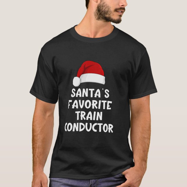 Christmas Santa s Favourite Train Conductor Funny  T-Shirt (Front)